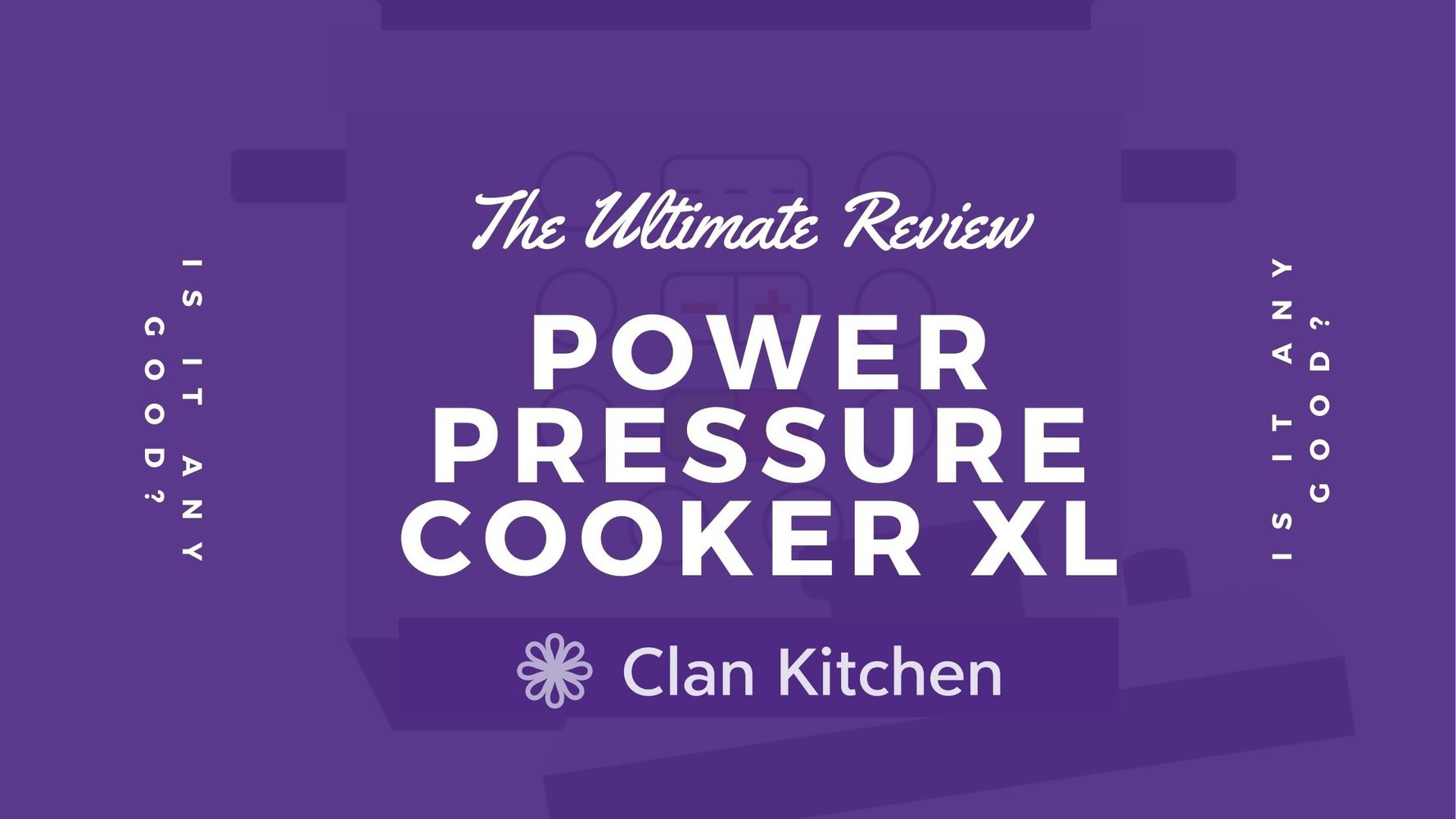 Power Pressure Cooker XL Review (2024 Guide)