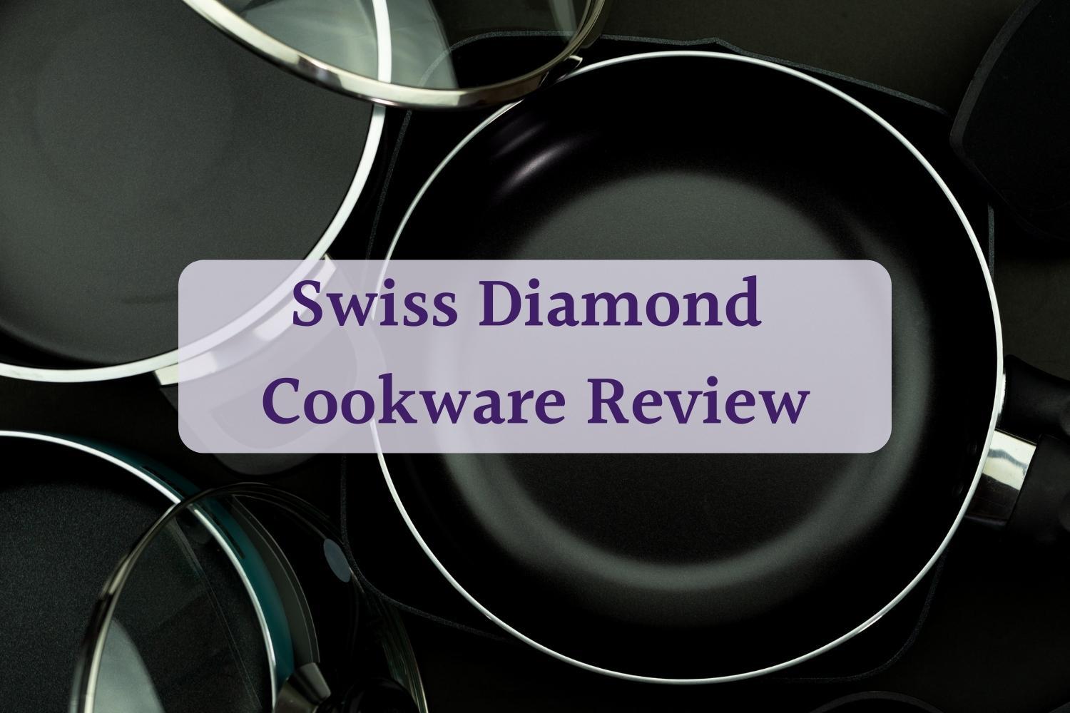 Swiss Diamond Cookware Reviews