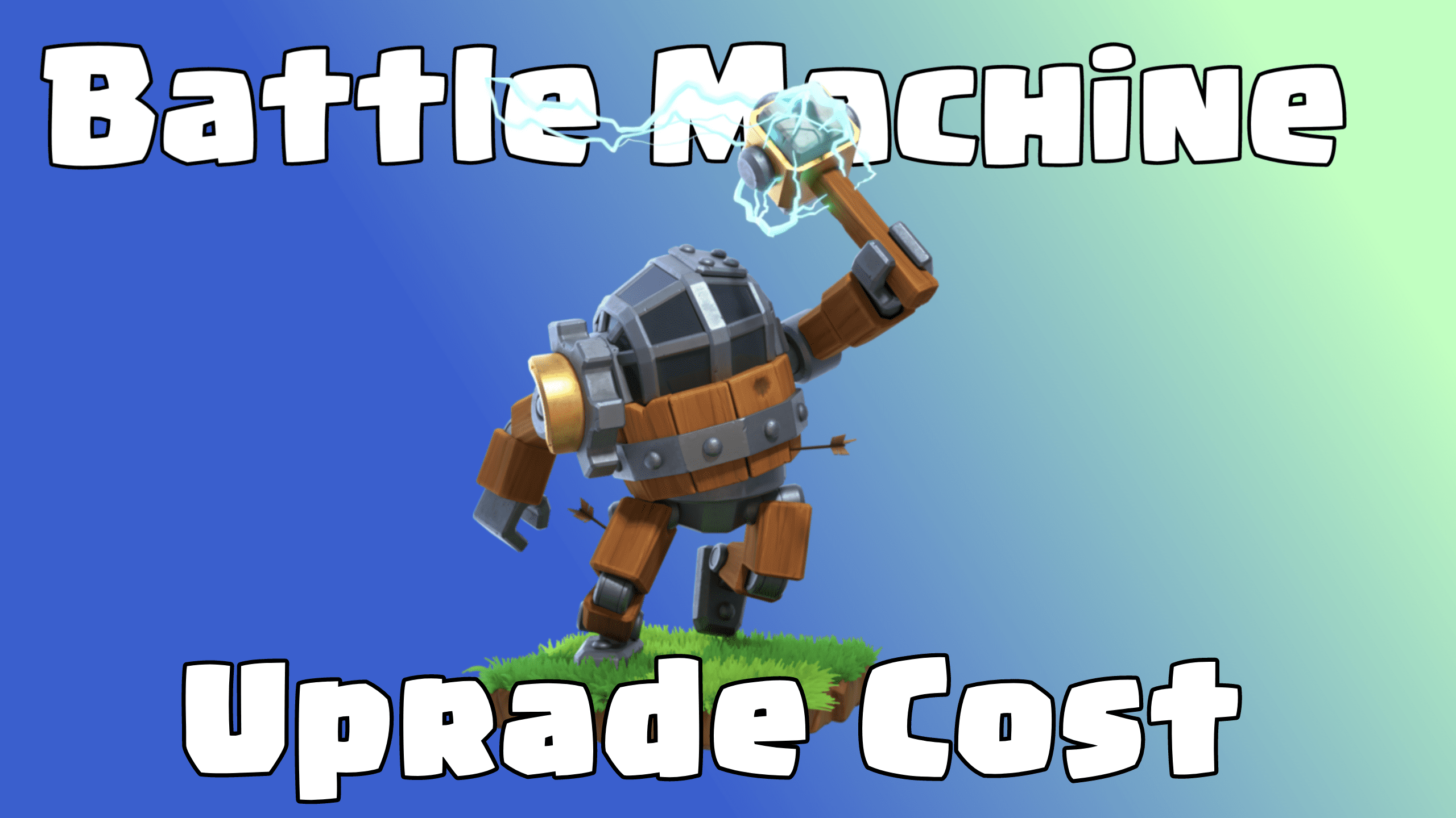 Battle Machine Max Levels and Upgrade Cost ClashDaddy