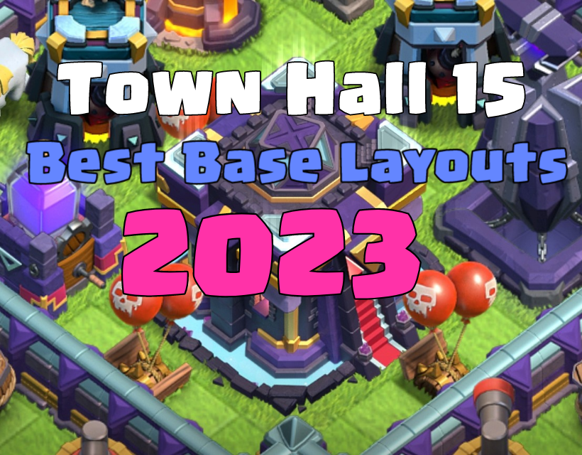 Clash of Clans TH15 Best Base Layouts 2023 ClashDaddy