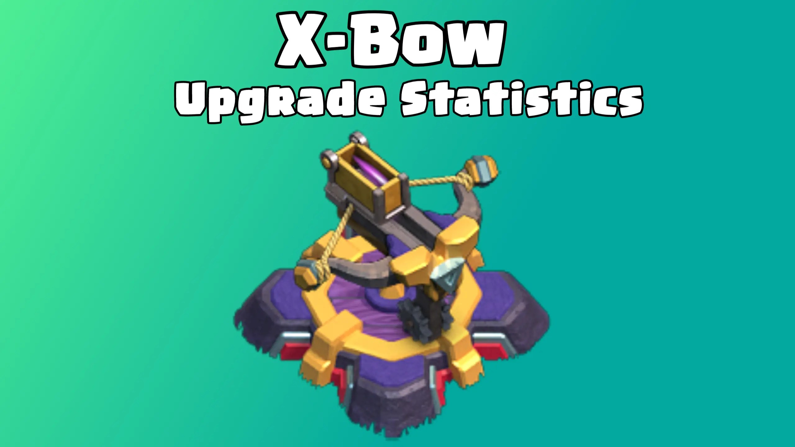 XBow (Home Village) Upgrade Cost, Time and Max Levels ClashDaddy