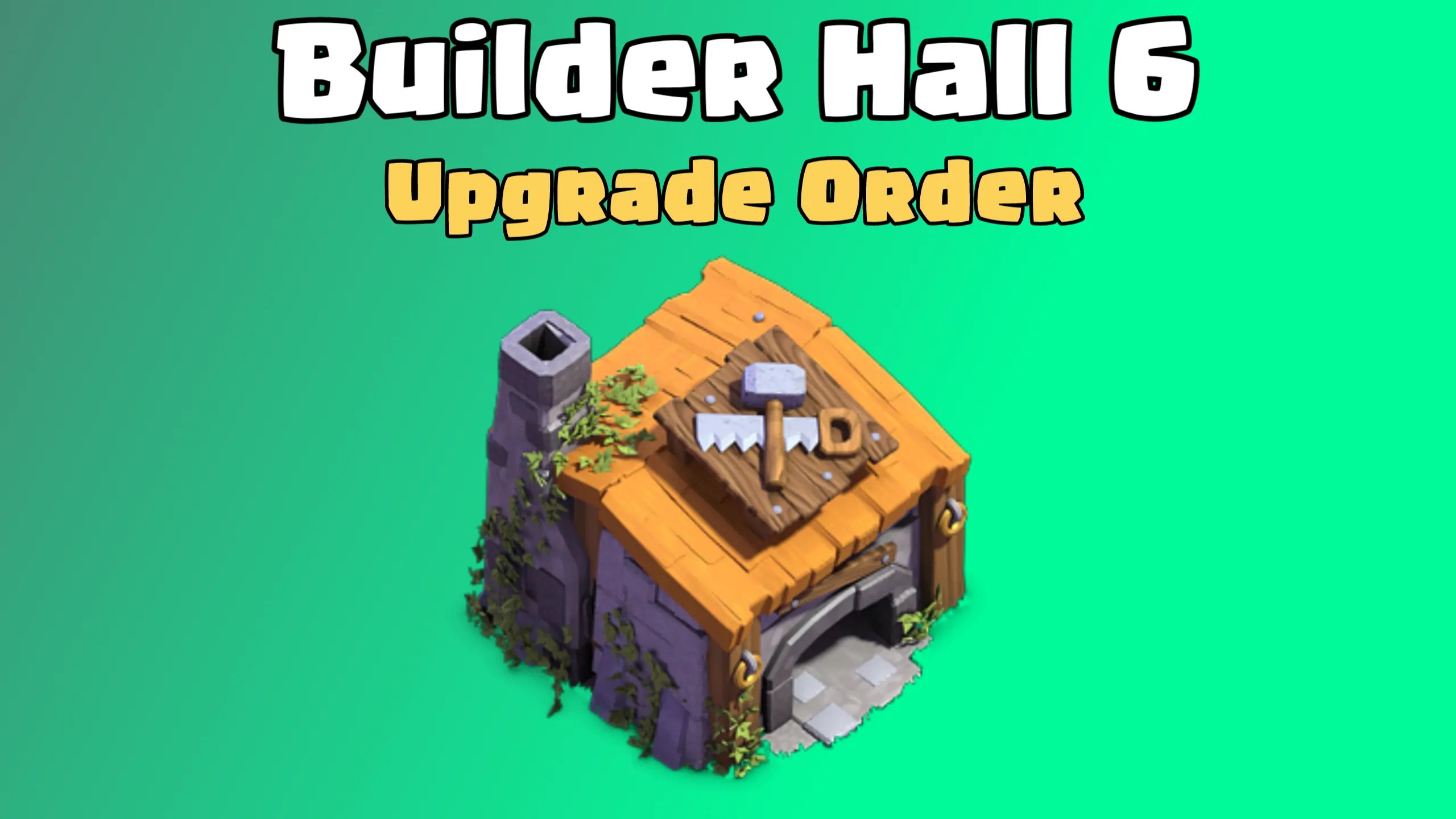 Clash of Clans Builder Hall 6 (BH6) Upgrade Order ClashDaddy