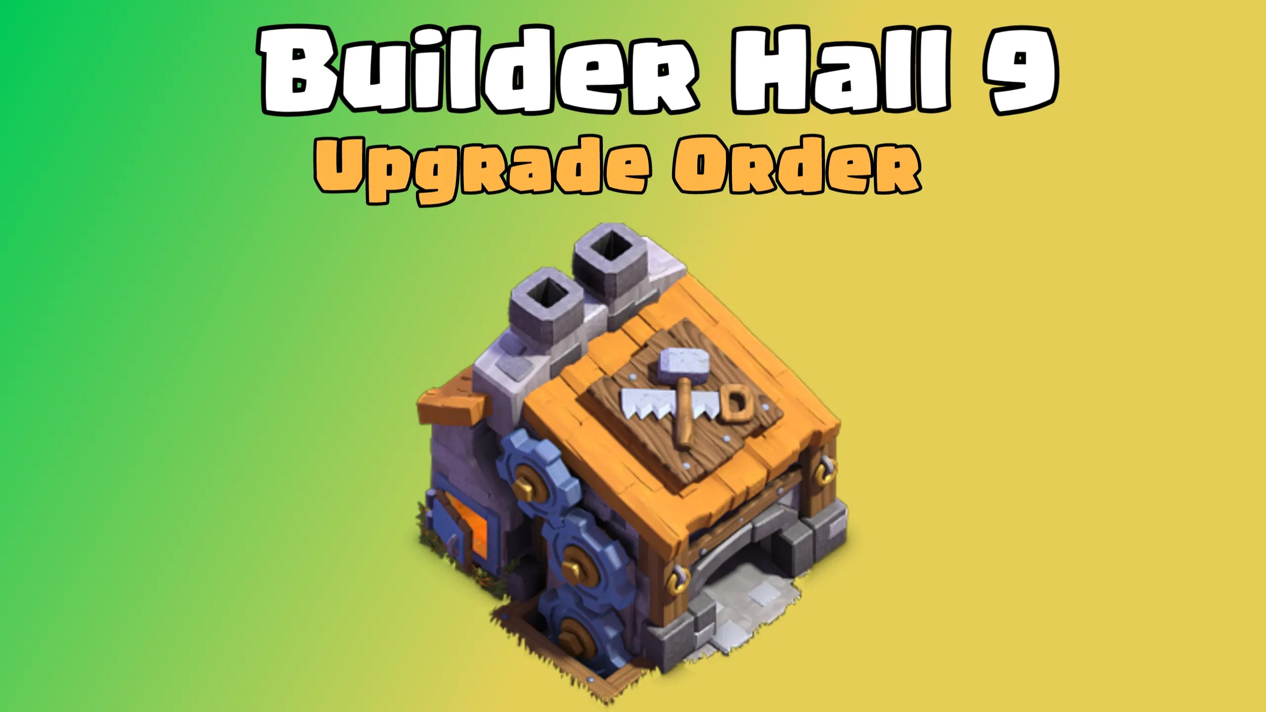 Clash of Clans Builder Hall 9 (BH9) Upgrade Order ClashDaddy