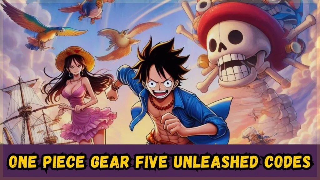 ONE PIECE Gear Five Unleashed Codes October 2024 Free Gift Packs