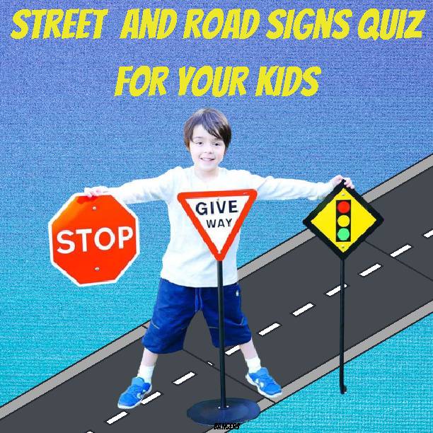 STREET AND ROAD SIGNS QUIZ FOR KIDS Classful