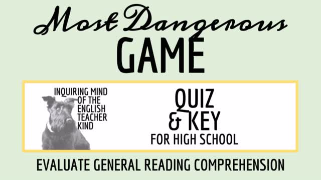 The Most Dangerous Game by Richard Connell Quiz and Answer Key - Classful