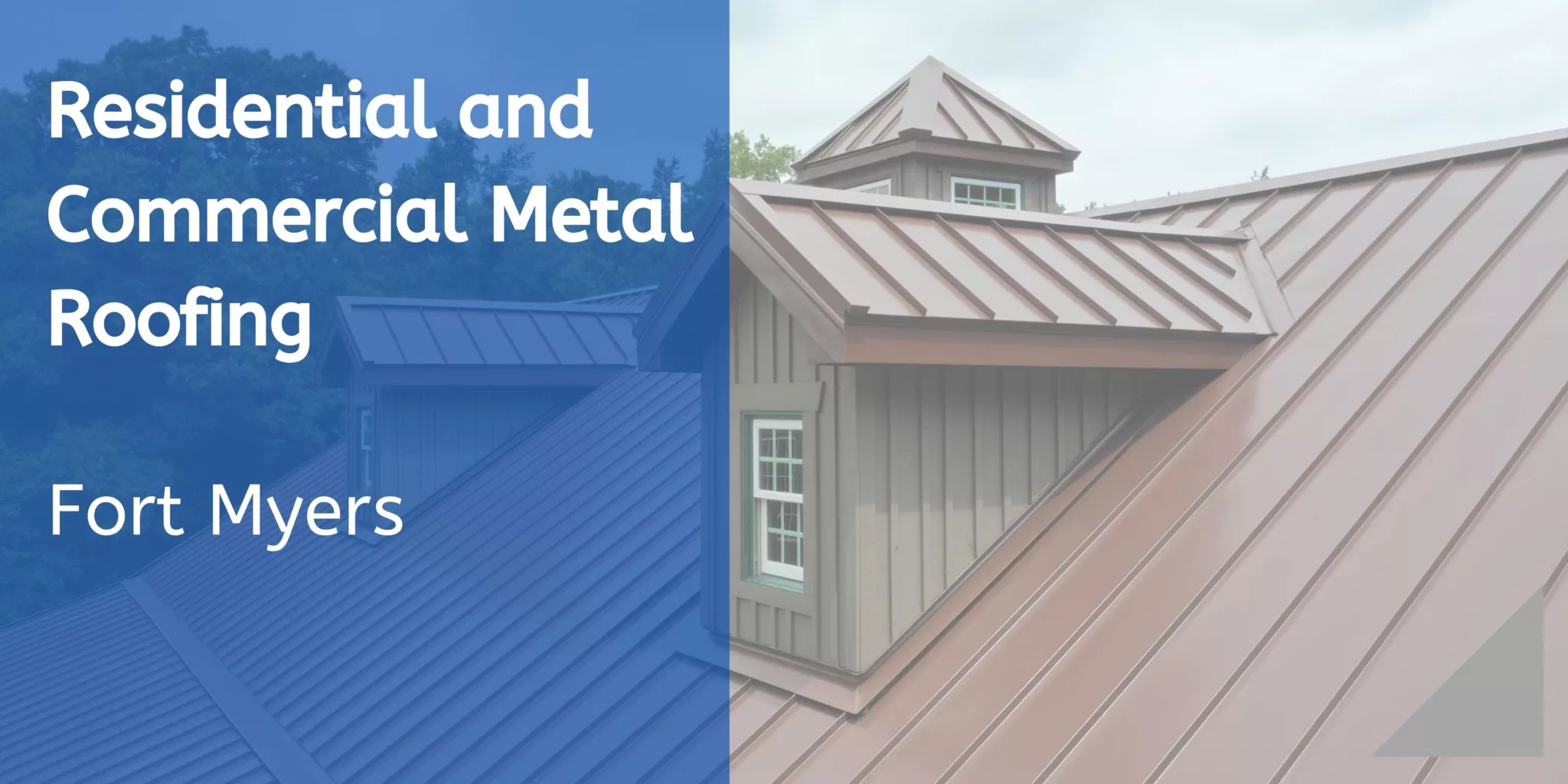 Fort Myers Residential and Commercial Metal Roofing Services