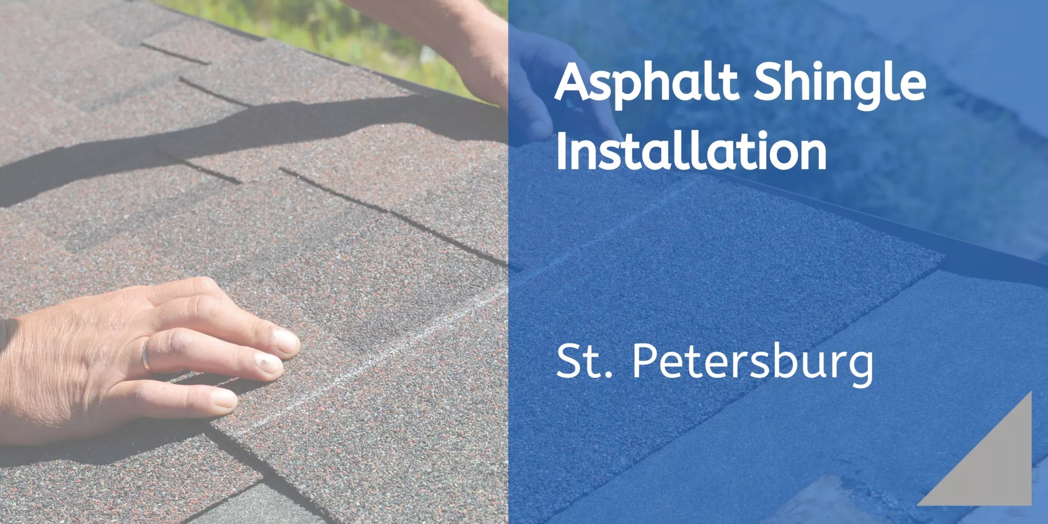 Professional Asphalt Shingle Installation in St. Petersburg, Florida
