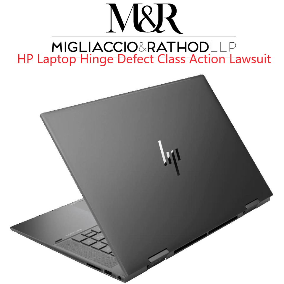 HP Laptop Hinge Defect Class Action Lawsuit Migliaccio & Rathod LLP