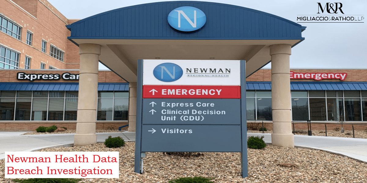 Newman Regional Health Data Breach Investigation Migliaccio & Rathod LLP