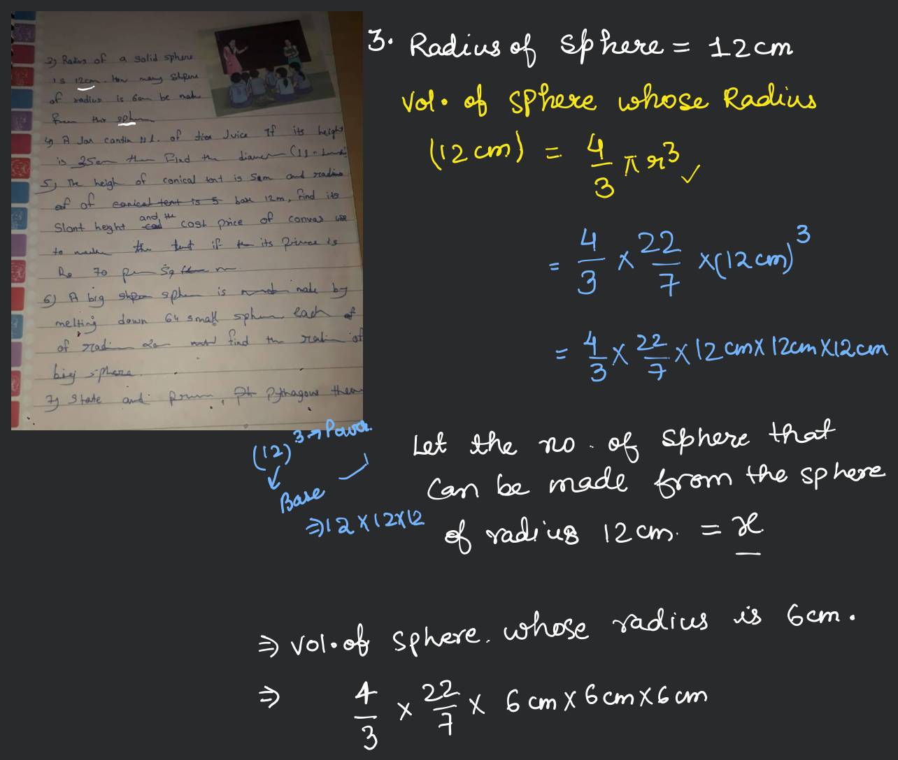3) Radivs of a solid sphere is 12 cm. Hen many shpene of radius is gan be..