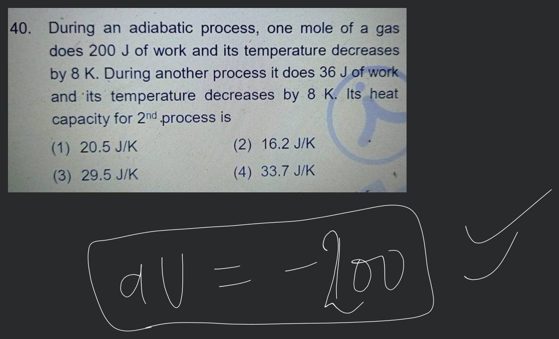 During an adiabatic process, an object does 100 J of work, and its temper..