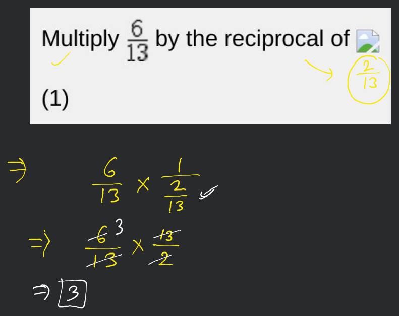 Multiply by the reciprocal of (1) | Filo