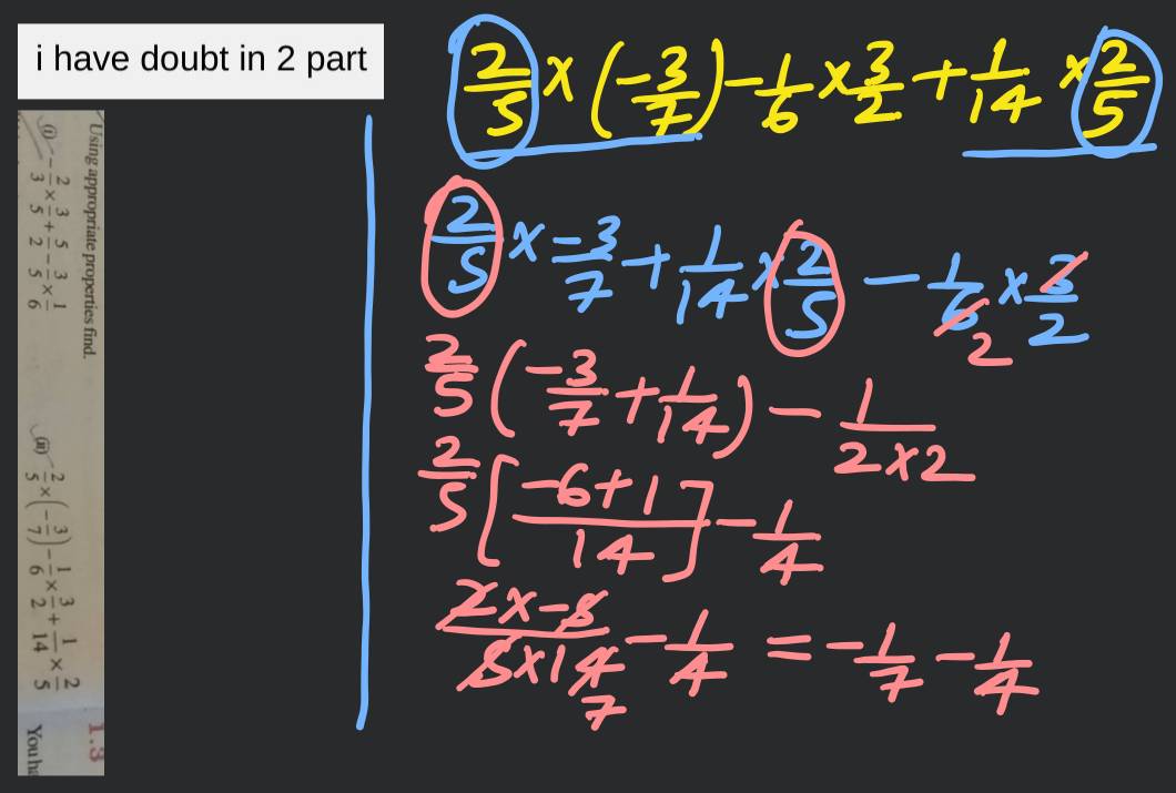 Using appropriate properties find.(i) −32 ×53 +25 −53 ×61 (ii) 52 ×(−73..