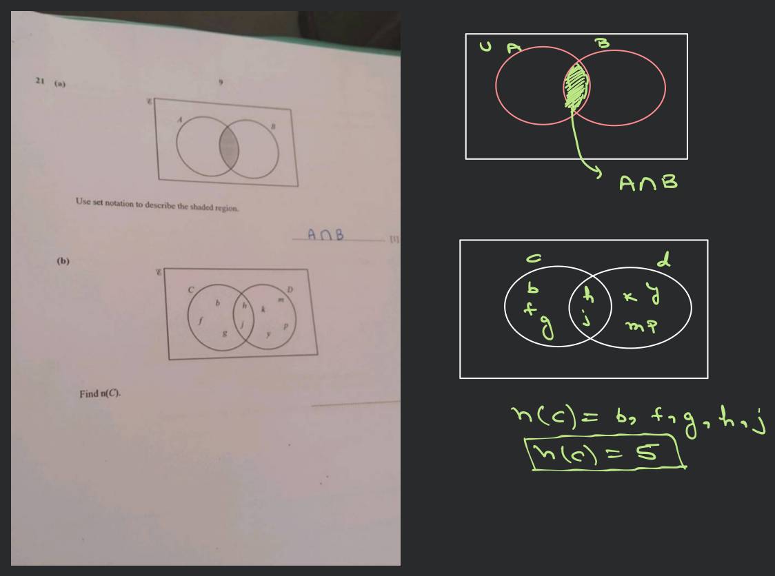 21 (a)Use set notation to describe the shaded region.A∩B(b)Find n(C)...