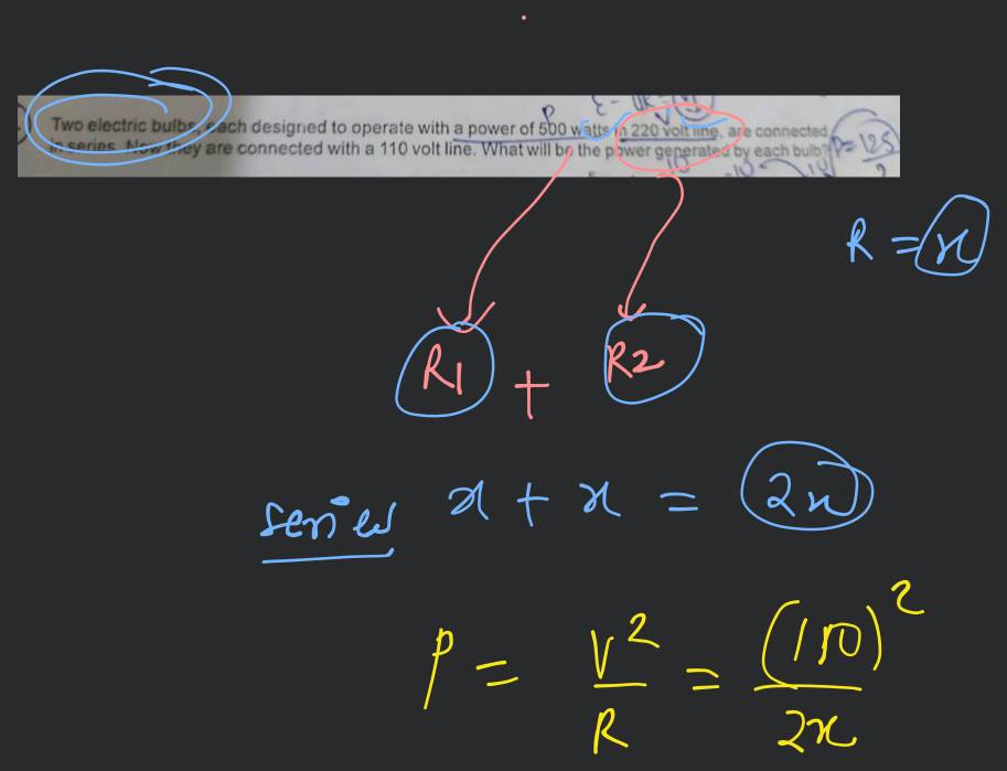 Two electric bulbs, each designed to operate with a power of 500 watts in..