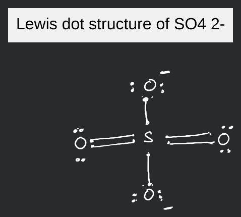 Lewis dot structure of SO4 2- | Filo
