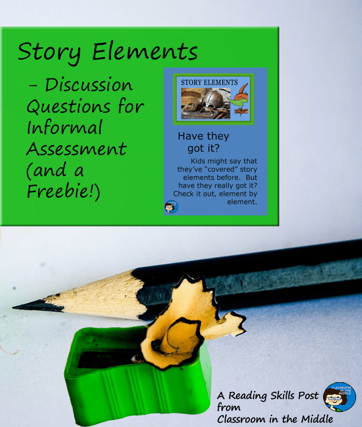 Story Elements Discussion Questions for Informal Assessment (and a