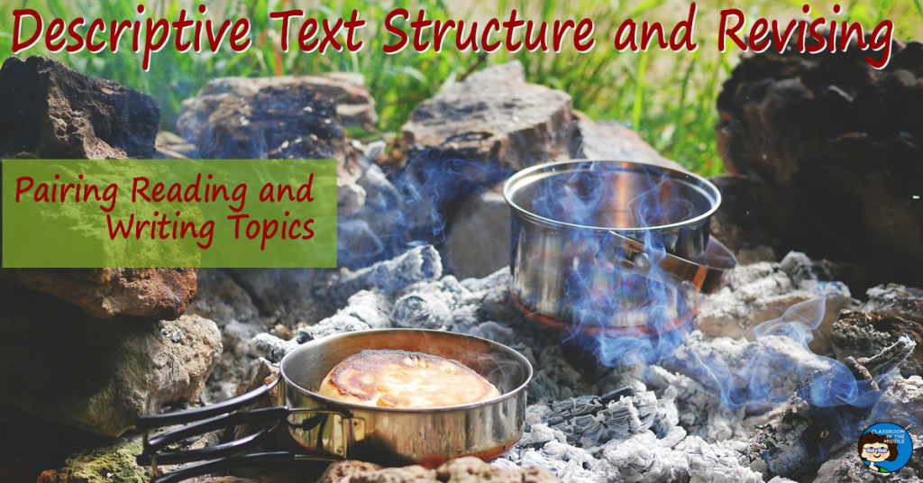 Descriptive Text Structure and Revising Pairing Reading and Writing