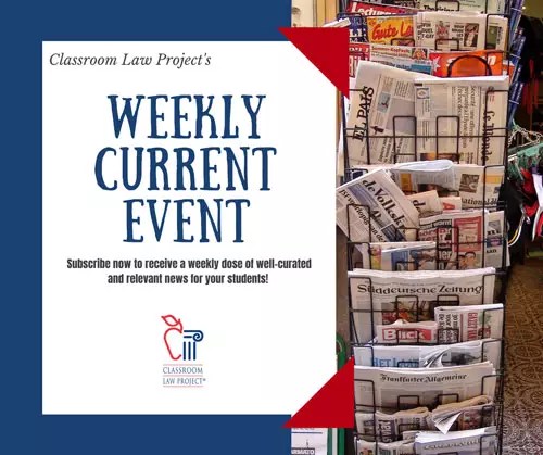 Current Events Topics 2023 Current Events - Classroom Law Project