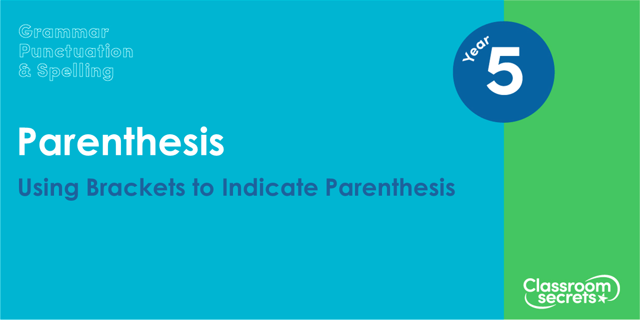 Year 5 Using Brackets to Indicate Parenthesis Lesson Classroom