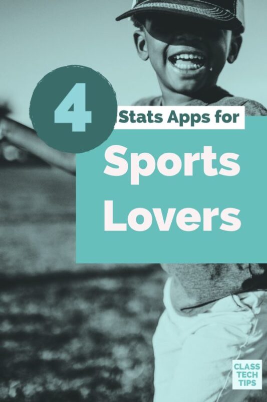 4 Stats Apps for Sports Lovers Class Tech Tips