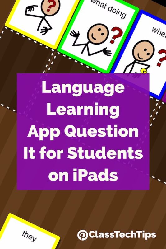 Language Learning App Question It for Students on iPads Class Tech Tips
