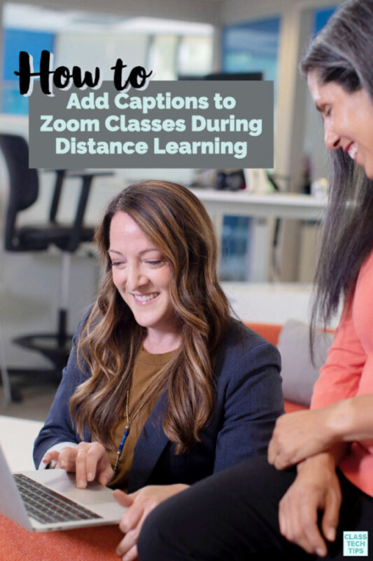 How to Add Captions to Zoom Classes During Distance Learning Class