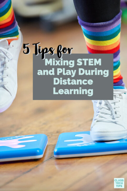 5 Tips for Mixing STEM and Play During Distance Learning Class Tech Tips