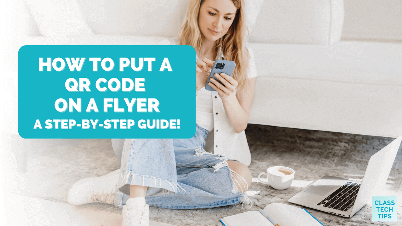 How to Put a QR Code on a Flyer Class Tech Tips