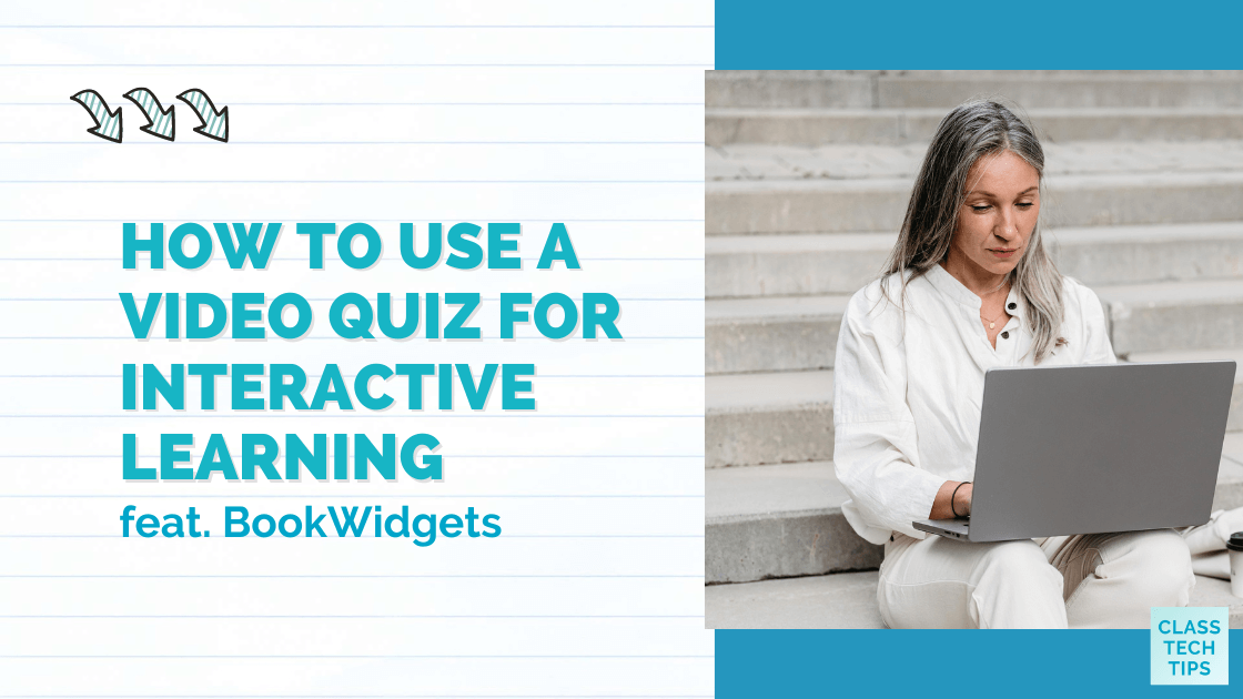 How to Use a Video Quiz for Interactive Learning Class Tech Tips