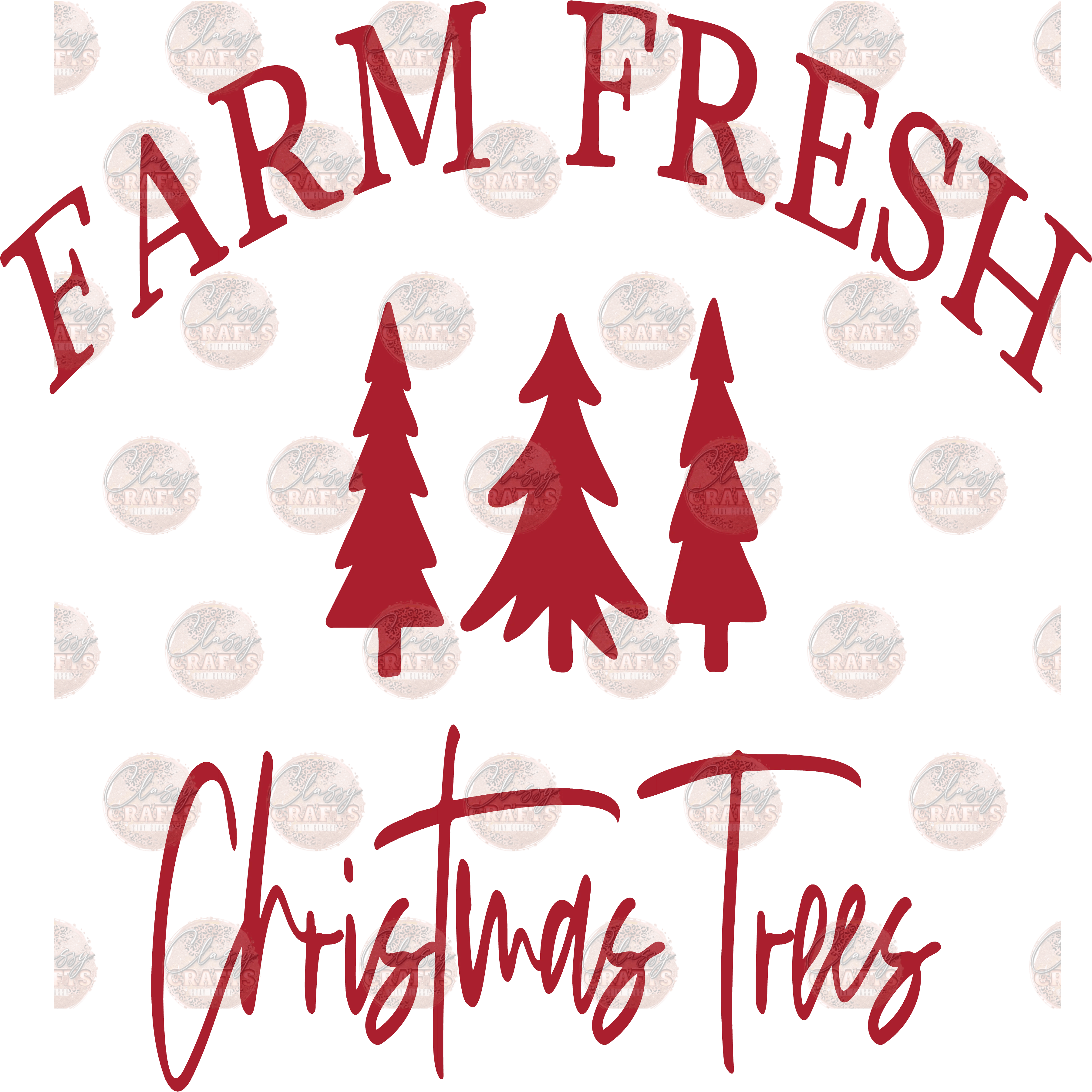 Farm Fresh Red Trees Sublimation Transfer Classy Crafts