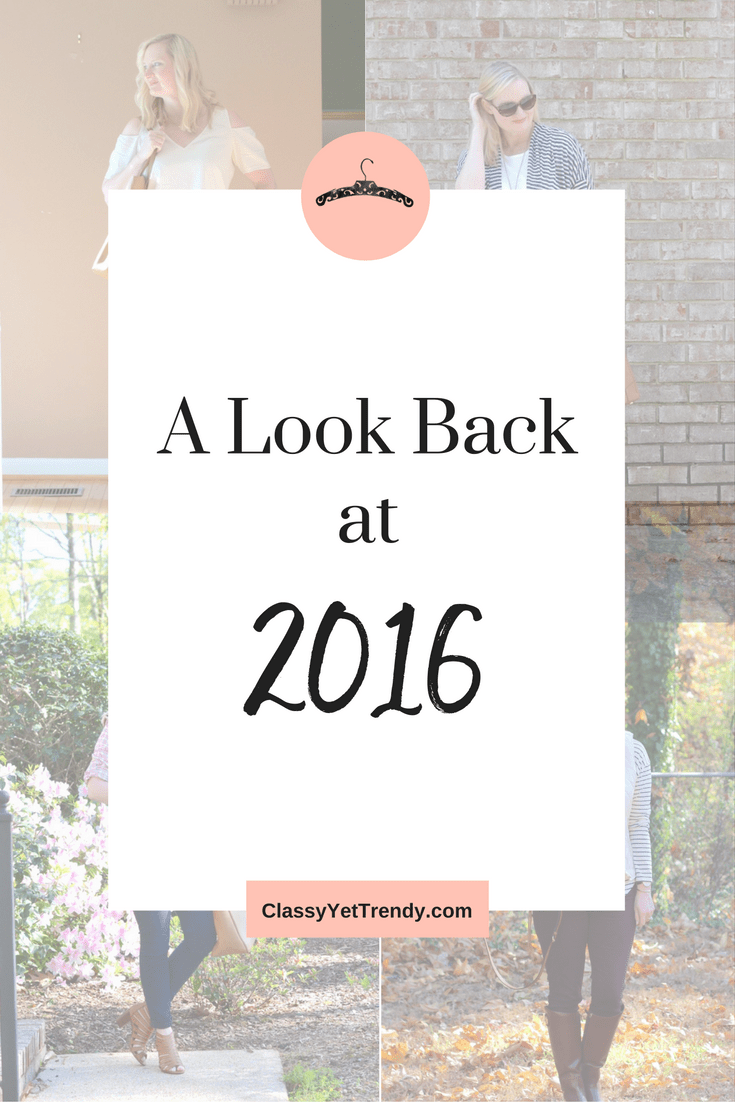 Look Back at 2016 (Trendy Wednesday Linkup 102) Classy Yet Trendy