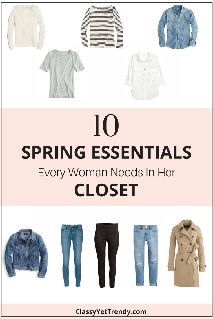 10 Spring Essentials Every Woman Needs In Her Closet Classy Yet Trendy