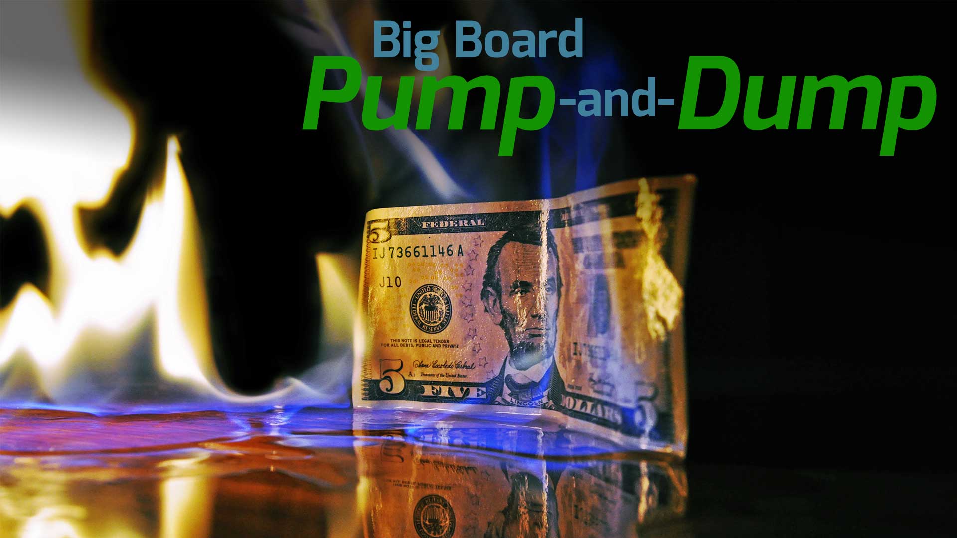 Big Board Pump And Dump
