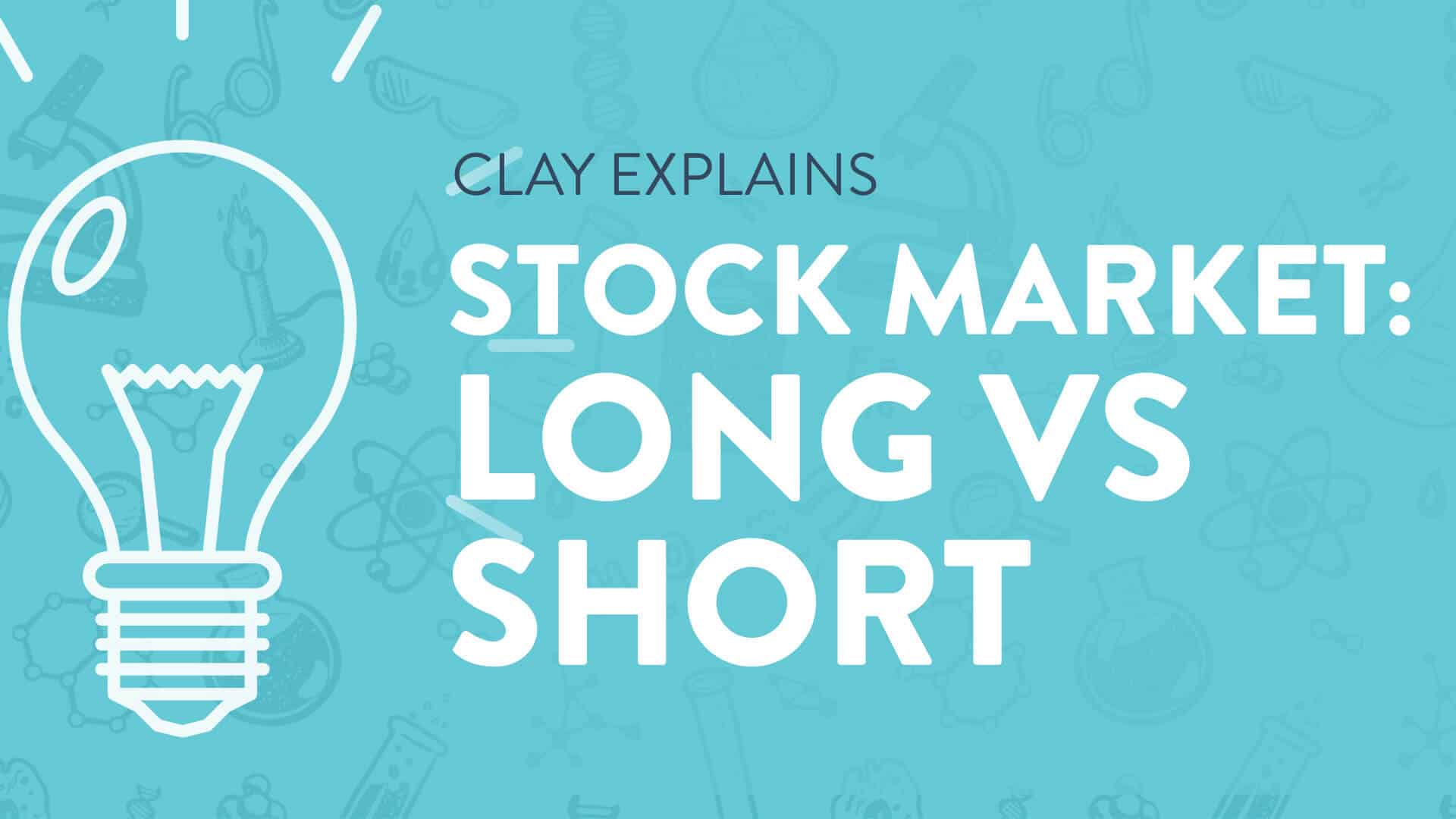 Stock Market "Long" vs. "Short"
