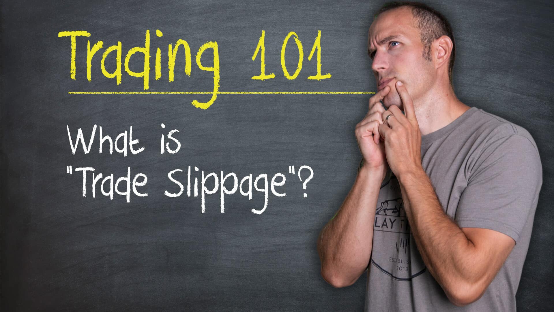 Trading 101 What is "Trade Slippage"? (beginners beware!)