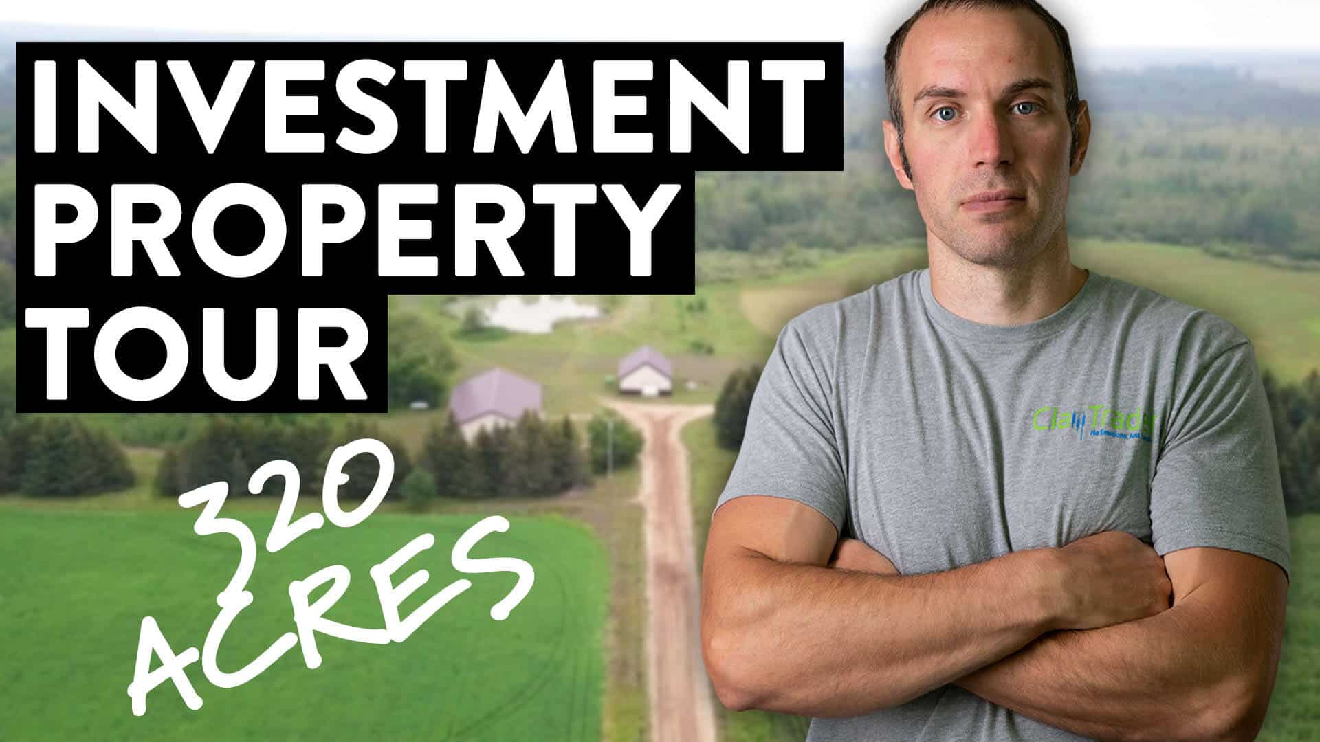 A Tour of My 320 Acre Real Estate Investment