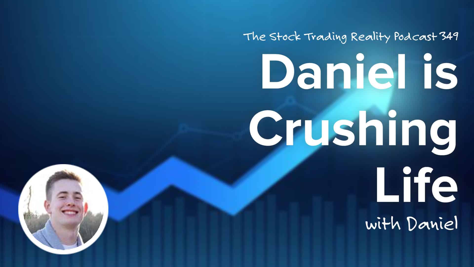 Daniel is Crushing Life... Here's How STR 349 ClayTrader