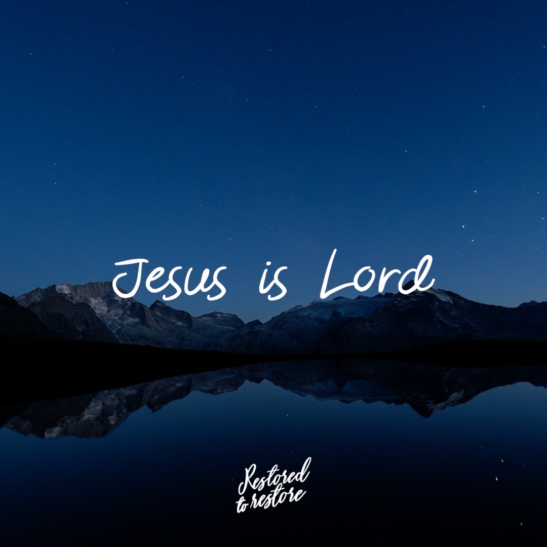 Jesus is Lord