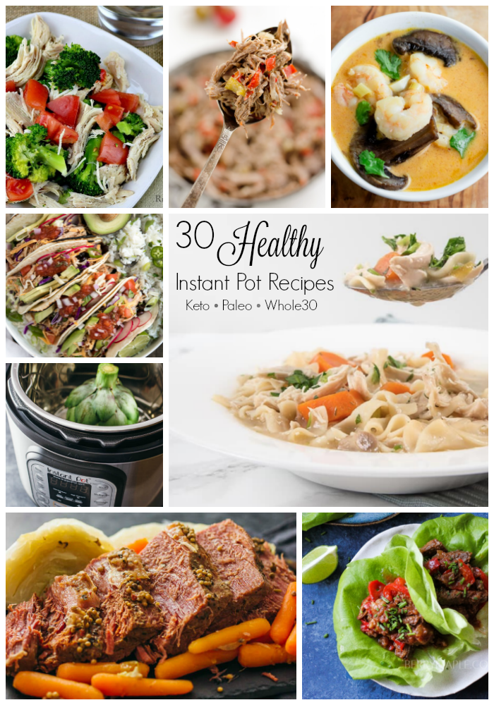 30 Healthy Instant Pot Recipes Perfect for Keto, Paleo and Whole30 Diets Clean Chaos