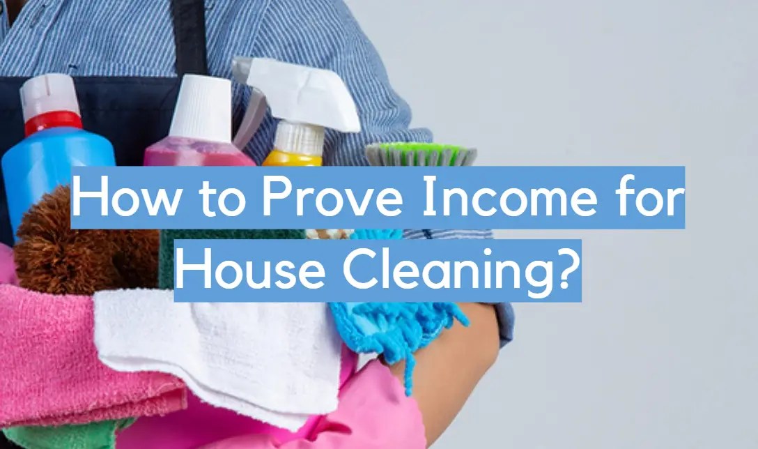 How to Prove for House Cleaning? CleanerProfy