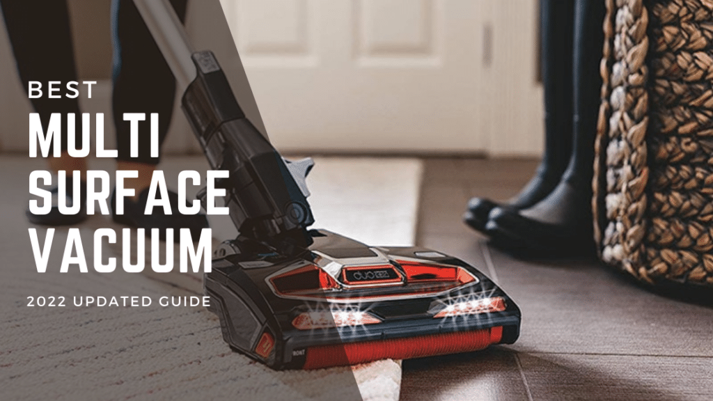 Best Multi Surface Vacuum Cleaners [According to 2023 Tests] Cleaners