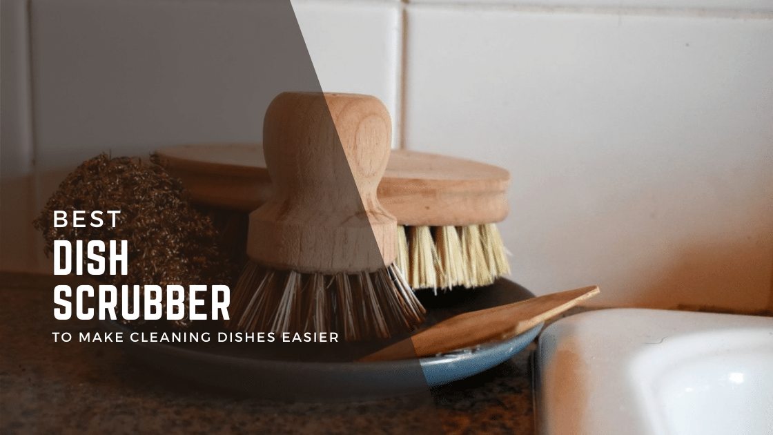 Best Dish Scrubber Models [Tested & Tried in 2023] Cleaners Advisor