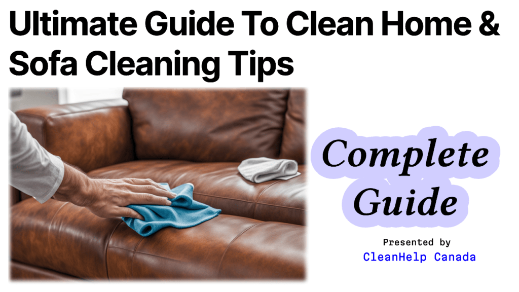 Sofa Cleaning Tips & Ultimate Guide to Clean Home