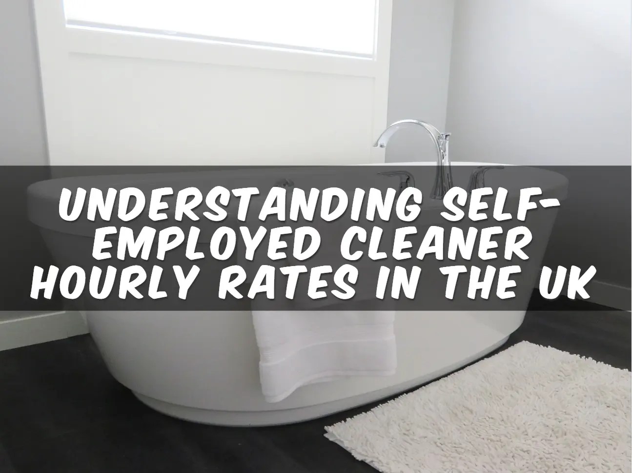 Understanding SelfEmployed Cleaner Hourly Rates in the UK Cleaning