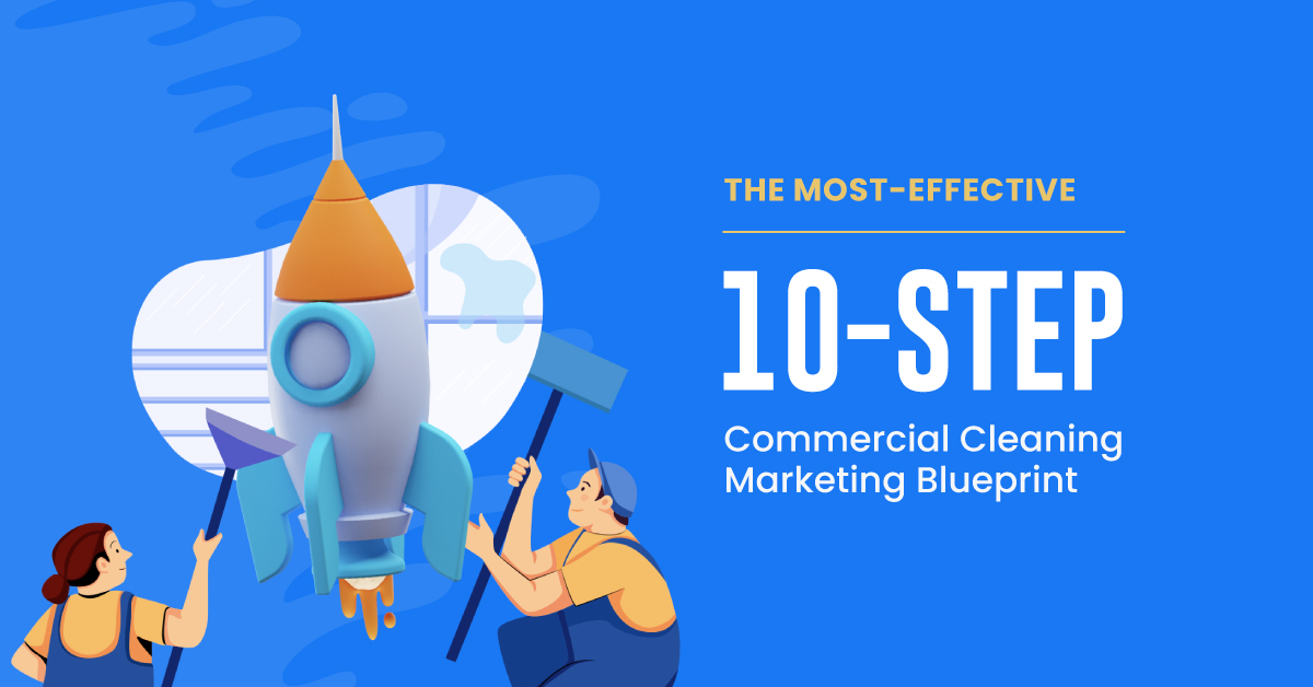 How to create a Commercial Cleaning Marketing Blueprint