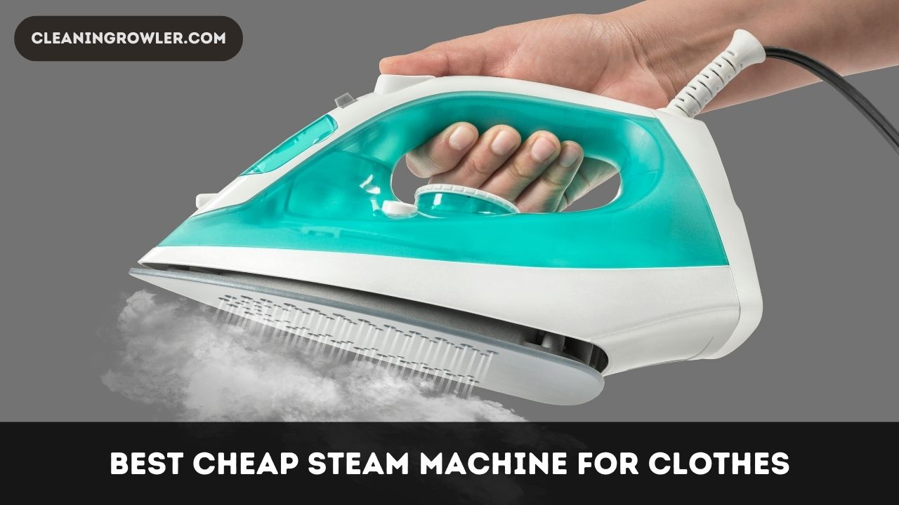 Best Cheap Steam Machine for Clothes CleaninGrowler
