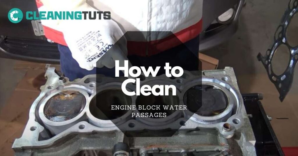 How to Clean Engine Block Water Passages CleaningTuts