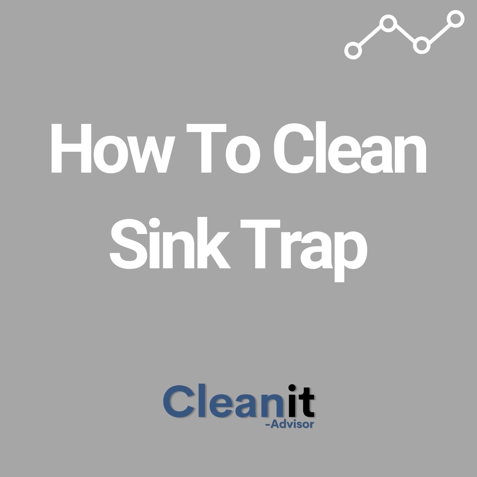 How To Clean Sink Trap How To Clean
